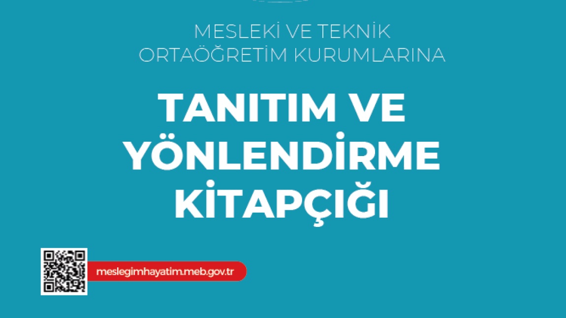 Mesleki ve Teknik Ortaöğretim Kurumlarına Tanıtım ve Yönlendirme Kitapçığı Yayımlandı